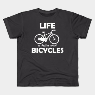 Life Is Better With Bicycles Kids T-Shirt